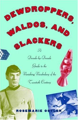 Rosemarie Ostler: Dewdroppers, Waldos, and Slackers (2005, Oxford University Press, USA)