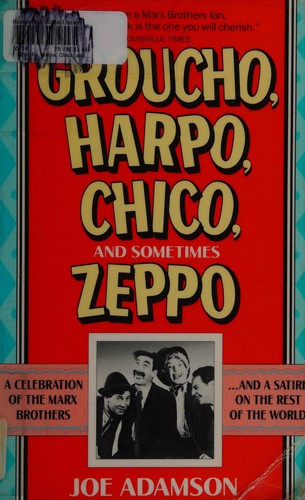 Joe Adamson: Groucho, Harpo, Chico, and sometimes Zeppo (1974, Simon and Schuster)