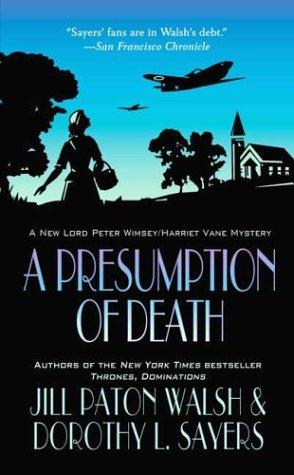 Dorothy L. Sayers, Jill Paton Walsh: A Presumption of Death (Paperback, 2004, St. Martin's Paperbacks)