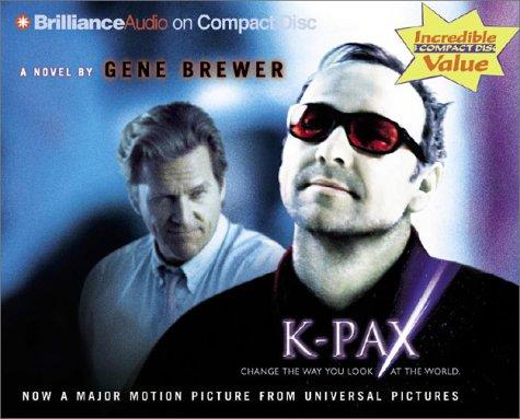 K-Pax (AudiobookFormat, 2002, Brilliance Audio on CD Value Priced)