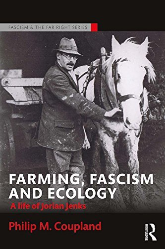 Philip M. Coupland: Farming, Fascism and Ecology (2016, Taylor & Francis Group)