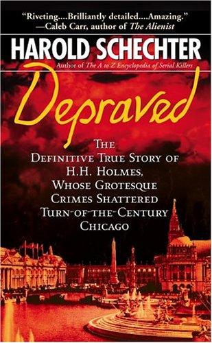 Harold Schechter: Depraved (Paperback, 2004, Pocket Star)