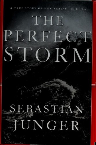 Sebastian Junger: The perfect storm (1997, Norton)