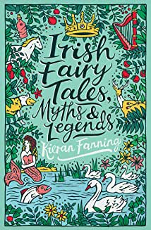 Irish Fairy Tales, Myths and Legends (2020, Scholastic)