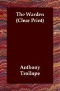 Anthony Trollope: The Warden (Clear Print) (Paperback, 2003, Echo Library)