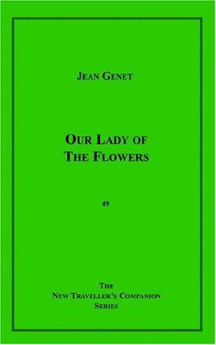 Our Lady Of The Flowers (Paperback, 1987, Grove Press)