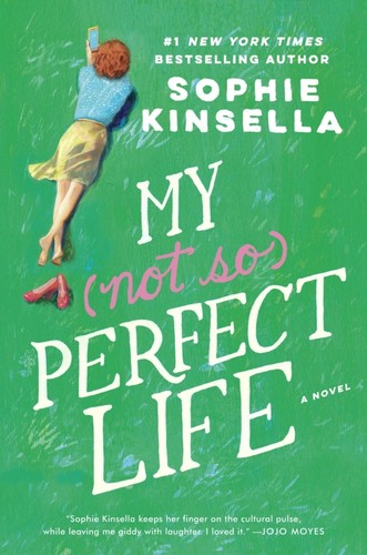 Sophie Kinsella, Sophie Kinsella: My not so perfect life (2017, Dial Press)