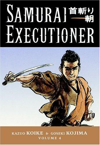 Kazuo Koike, Goseki Kojima: Samurai Executioner Volume 4 (Portrait of Death) (Paperback, 2005, Dark Horse)
