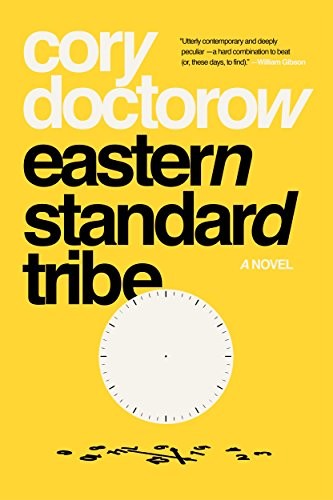Eastern Standard Tribe: A Novel (2018, Tor Books)