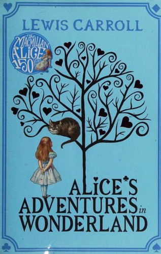 Lewis Carroll, Sir John Tenniel: Alice's Adventures in Wonderland (Paperback, 2015, Macmillan Children's Books)