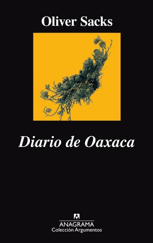 Oliver Sacks: Diario de Oaxaca - 1. edición (2017, Anagrama)