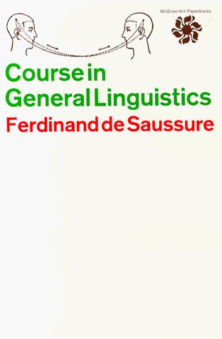 Course In General Linguistics (Paperback, 1965, McGraw-Hill Humanities/Social Sciences/Languages)
