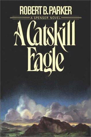 Robert B. Parker: A Catskill Eagle (AudiobookFormat, 1990, Books on Tape, Inc.)