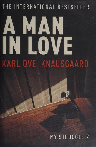 A man in love (2013, Harvill Secker)