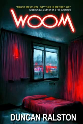 Duncan Ralston: Woom (Hardcover, 2022, Shadow Work Publishing)