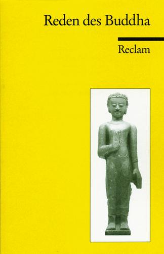 Gautama Buddha: Die Reden des Buddha (Paperback, German language, 2006, Reclam)