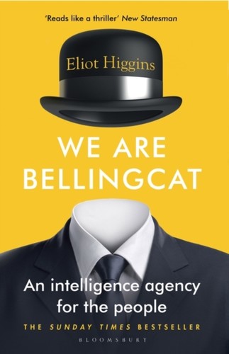 Eliot Higgins: We Are Bellingcat (Paperback, 2022, Bloomsbury Publishing)