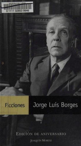 Ficciones (Paperback, Spanish language, 2006, Joaquin Moritz / Emece)