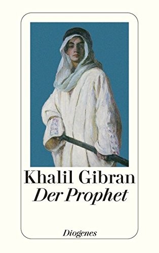 Kahlil Gibran: Der Prophet (Paperback, 2010, Diogenes Verlag AG)