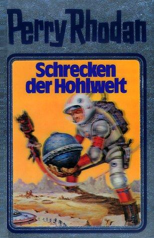 H. G. Ewers, K. H. Scheer, Clark Darlton, Kurt Mahr, Kurt Brand: Schrecken der Hohlwelt (Hardcover, German language, 2001, Verlagsunion Pabel Moewig KG Moewig, Neff Hestia)