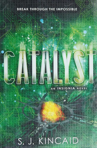 S. J. Kincaid: Catalyst (2014)