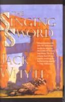 Jack Whyte: The Singing Sword (The Camulod Chronicles, Book 2) (Hardcover, 1999, Tandem Library)