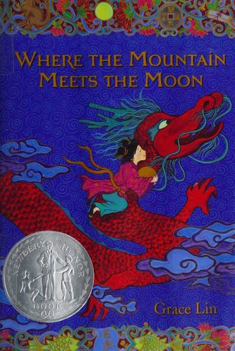 Janet Song, Grace Lin, Grace Lin: Where the Mountain Meets the Moon (Hardcover, 2009, Little Brown and Company Books for Young Readers)