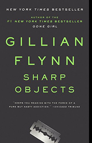 Gillian Flynn: Sharp Objects (Hardcover, 2007, Turtleback Books)