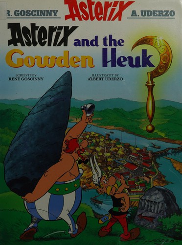 René Goscinny: Asterix and the golden sickle (Scots language, 2014, Itchy Coo)