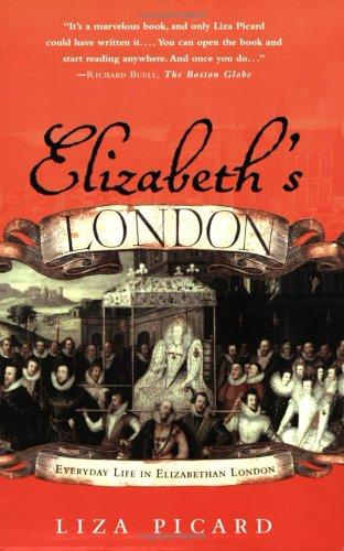 Liza Picard: Elizabeth's London (Paperback, 2005, St. Martin's Griffin)