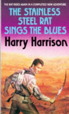 Harry Harrison: The stainless steel rat sings the blues. (1995, Bantam Books)