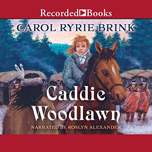 Carol Ryrie Brink: Caddie Woodlawn (AudiobookFormat, 1994, Recorded Books, Inc. and Blackstone Publishing)