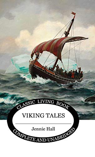 Jennie Hall: Viking Tales (Hardcover, 2017, Living Book Press)