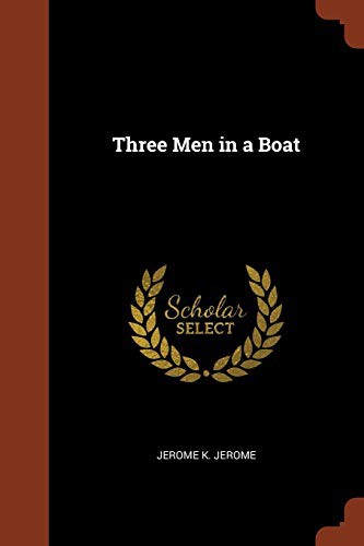 Jerome K. Jerome: Three Men in a Boat (Paperback, 2017, Pinnacle Press)