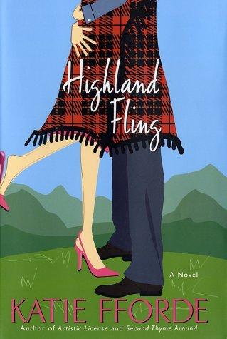 Katie Fforde: Highland fling (2003, St. Martin's Press)