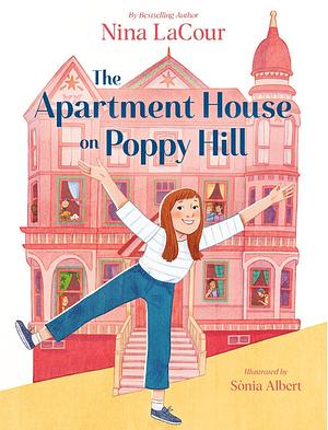 Nina LaCour, Sònia Albert: The Apartment House on Poppy Hill (2023, Chronicle Books LLC)