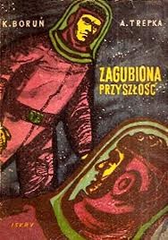Zagubiona przyszłość (Polish language, 1954, Iskry)
