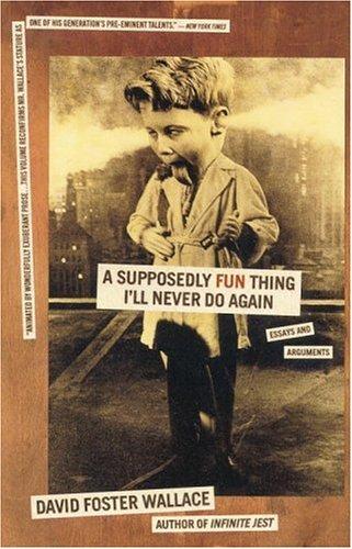 A supposedly fun thing I'll never do again (Paperback, 1998, Little, Brown and Co.)