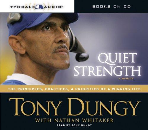 Tony Dungy, Nathan Whitaker: Quiet Strength (AudiobookFormat, 2007, Tyndale Audio)