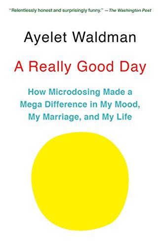 Ayelet Waldman: A Really Good Day (Paperback, 2018, Anchor)