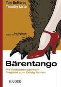 Bärentango. Mit Risikomanagement Projekte zum Erfolg führen. (Paperback, German language, 2003, Hanser Fachbuch)