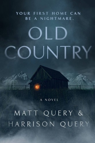 Matt Query, Harrison Query: Old Country (2022, Grand Central Publishing)