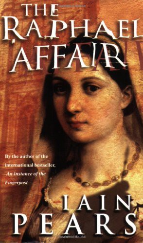 Iain Pears: The Raphael Affair (Paperback, 1999, Harpercollins Pub Ltd)