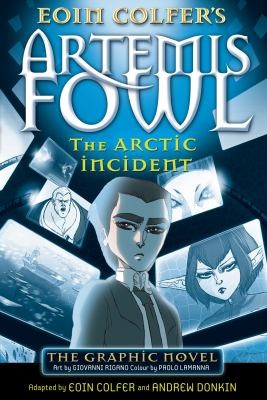 Eoin Colfer, Michael Moreci, Stephen Gilpin, Andrew Donkin: The Arctic Incident Adapted by Eoin Colfer  Andrew Donkin (2009, Puffin Books)