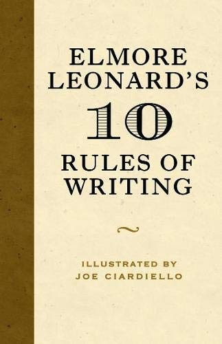 Elmore Leonard's 10 rules of writing (Hardcover, 2007, William Morrow)