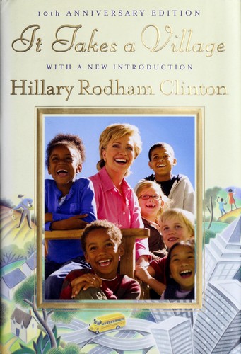 Hillary Rodham Clinton: It takes a village (2006, Simon & Schuster)