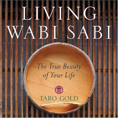 Taro Gold: Living Wabi Sabi (Hardcover, 2004, Andrews McMeel Publishing)