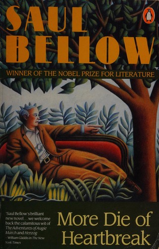 Saul Bellow: More die of heartbreak (1988, Penguin)