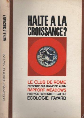 Donella H. Meadows, Dennis L. Meadows, Jørgen Randers, William W. Behrens III: Halte à la croissance ? (French language)