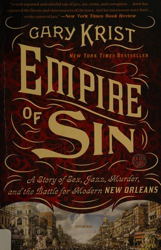 Gary Krist: Empire of sin (2015, Broadway Books)